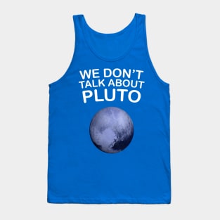 we don't talk about pluto Tank Top